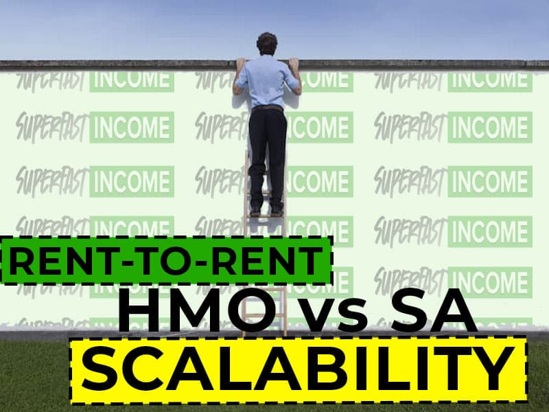 HMO vs SA easy to scale your rent-to-rent business