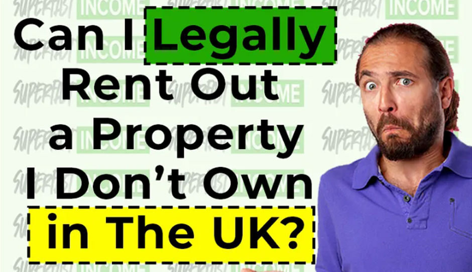 Can-I-rent-out-a-property-I-dont-own-in-the-uk